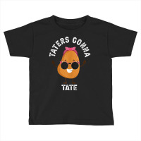 Taters Gonna Tate Potato Tater Tot Foodie Food Lover Tank Top Toddler T-shirt | Artistshot