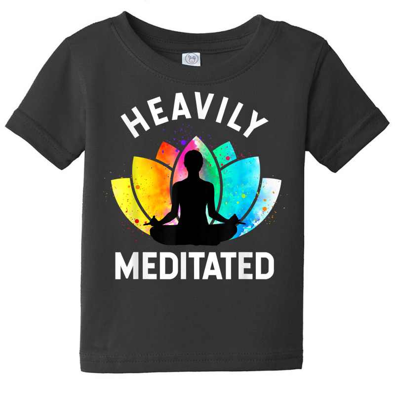 Heavily Meditated   Funny Meditation & Yoga Gift T Shirt Baby Tee by cm-arts | Artistshot