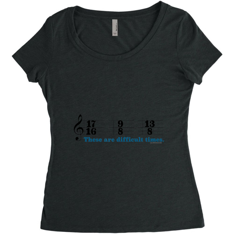 These Are Difficult Times Music Joke Pun Women's Triblend Scoop T-shirt by cm-arts | Artistshot