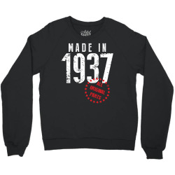 Made In 1937 All Original Part Crewneck Sweatshirt | Artistshot