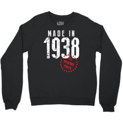 Made In 1938 All Original Part Crewneck Sweatshirt | Artistshot