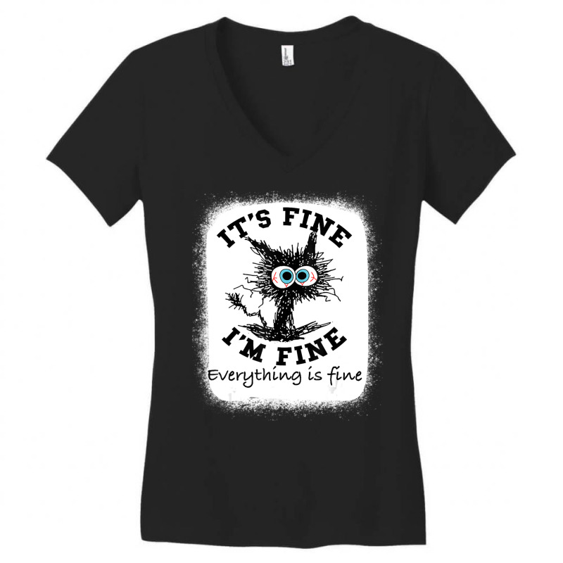 Bleached Its Fine I'm Fine Everything Fine Nurse Teacher Cat Women's V-Neck T-Shirt by cm-arts | Artistshot