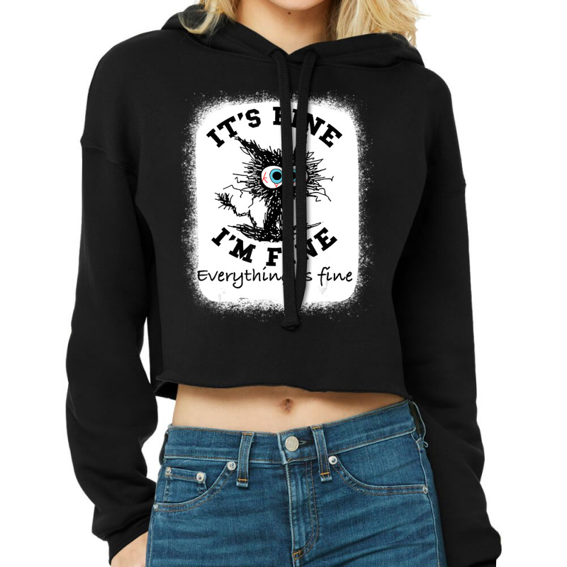 Bleached Its Fine I'm Fine Everything Fine Nurse Teacher Cat Cropped Hoodie by cm-arts | Artistshot