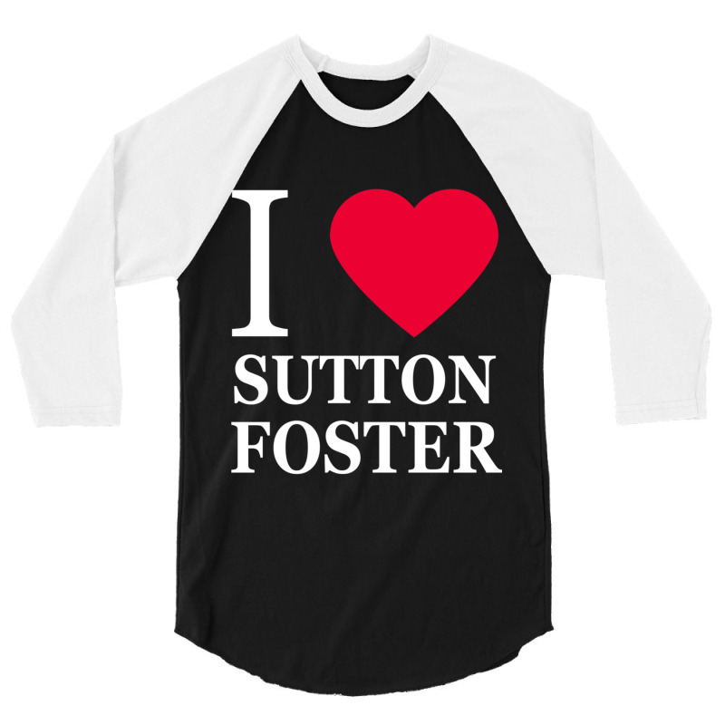 I Heart Sutton Foster 2 3/4 Sleeve Shirt by cm-arts | Artistshot