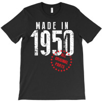 Made In 1950 All Original Parts T-shirt | Artistshot