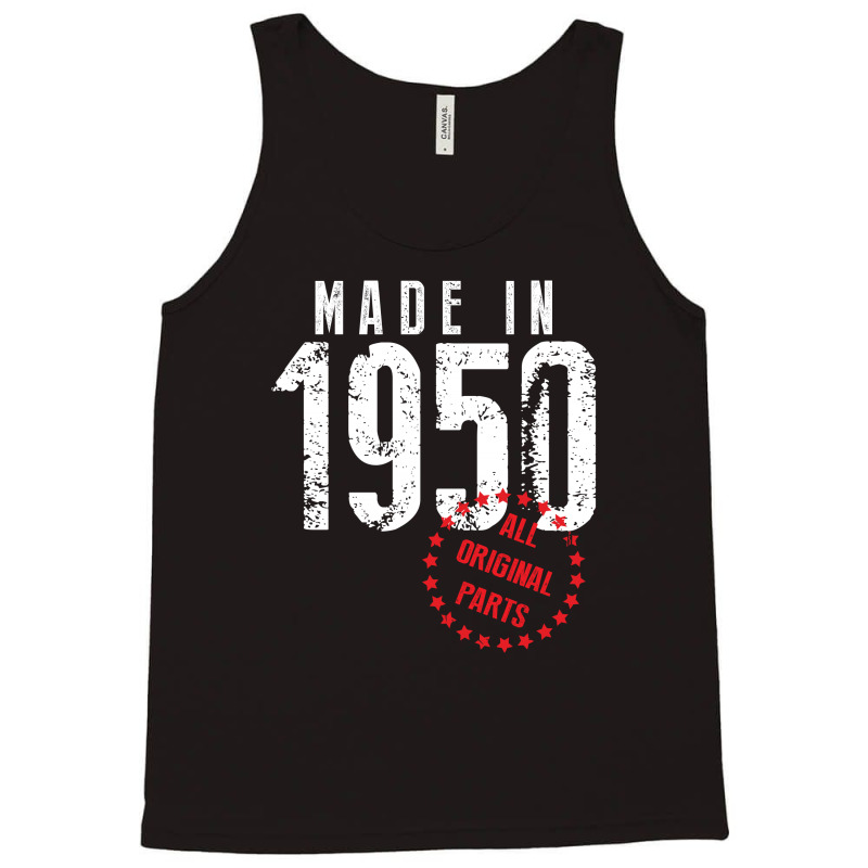 Made In 1950 All Original Parts Tank Top | Artistshot