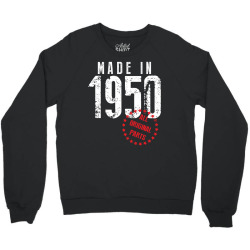 Made In 1950 All Original Parts Crewneck Sweatshirt | Artistshot