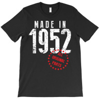 Made In 1952 All Original Parts T-shirt | Artistshot