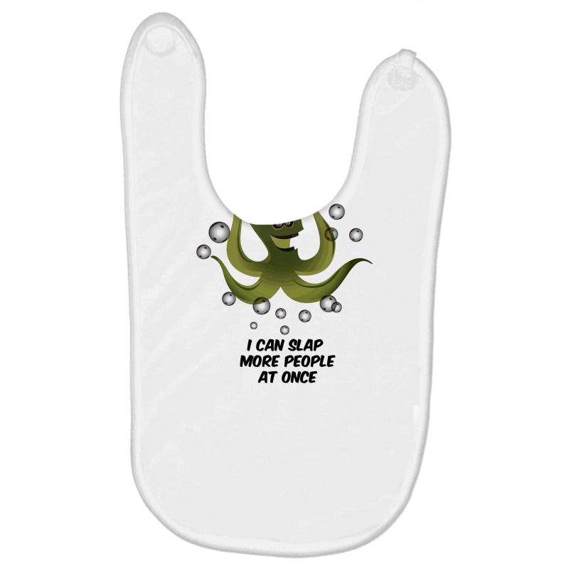 I Can Slap More People At Once Funny Octopus Tee Baby Bibs | Artistshot