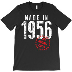 Made In 1956 All Original Parts T-Shirt | Artistshot