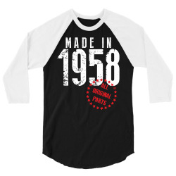 Made In 1958 All Original Parts 3/4 Sleeve Shirt | Artistshot