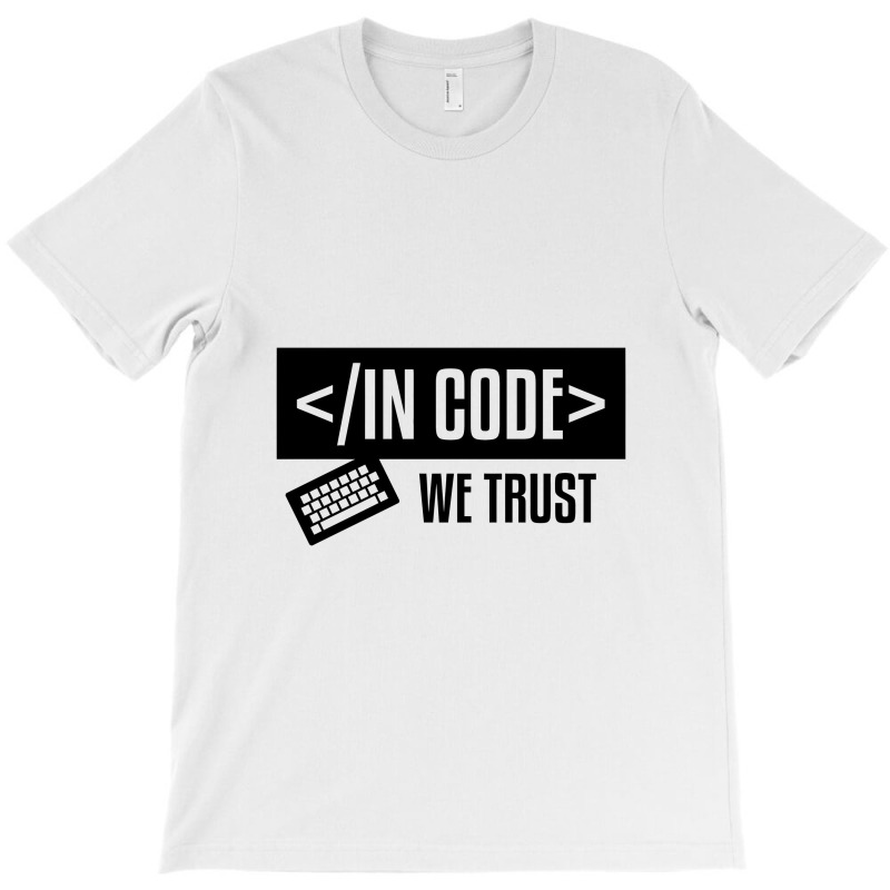 In Code We Trust Coder Programmer's Hub Shirt T-shirt | Artistshot