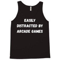 Funny Arcade Games Shirt, Easily Distracted By Arcade Games T Shirt Tank Top | Artistshot