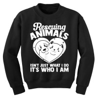 Animal Shelter Rescuing Animals It S Who I Am T Shirt Youth Sweatshirt | Artistshot