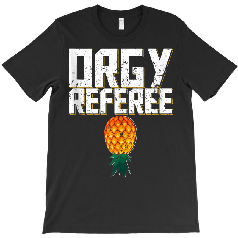 Orgy Referee Swinger Party Pineapple Threesome Gang Bang Tank Top T-shirt | Artistshot