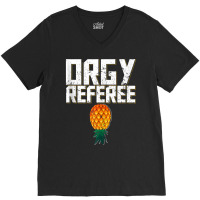 Orgy Referee Swinger Party Pineapple Threesome Gang Bang Tank Top V-neck Tee | Artistshot