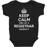 Registrar Gift Funny Job Title Profession Birthday Work Idea T Shirt Baby Bodysuit | Artistshot