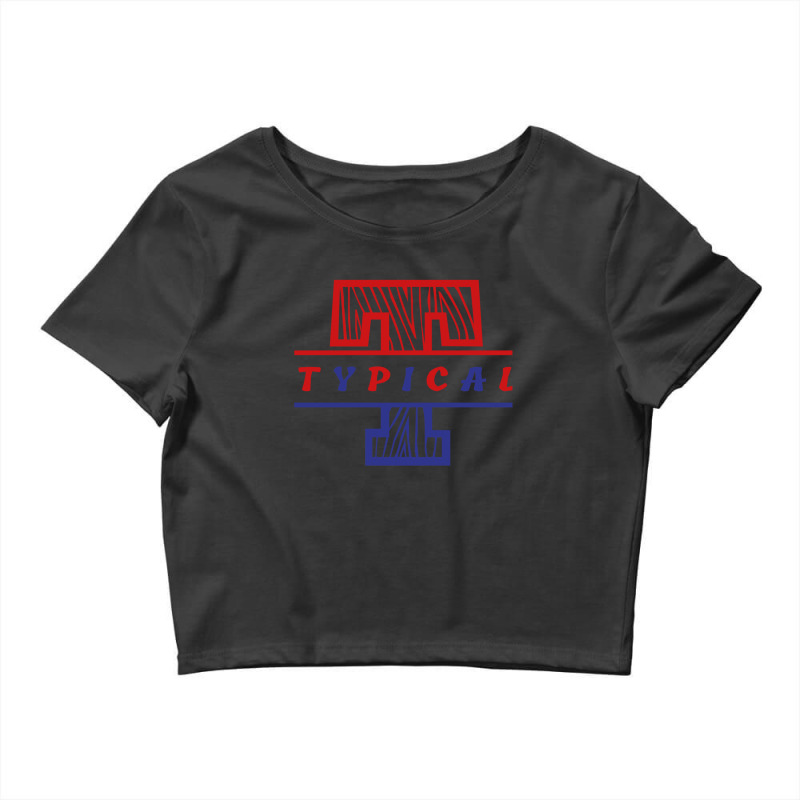 Copy Of Copy Of Typical Gamer Crop Top by JefferyJohnson | Artistshot