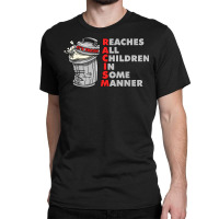 Reaches All Children In Some Manner Educational Clothing T Shirt Classic T-shirt | Artistshot