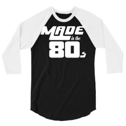Made In The 80s 3/4 Sleeve Shirt | Artistshot