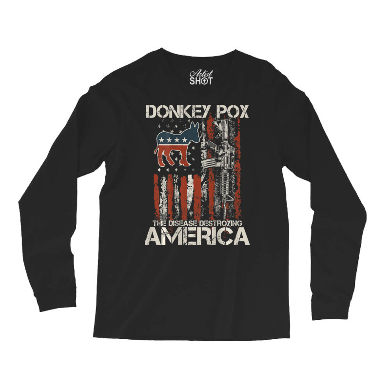 Biden Donkey Pox The Disease Destroying America Back Long Sleeve Shirts | Artistshot