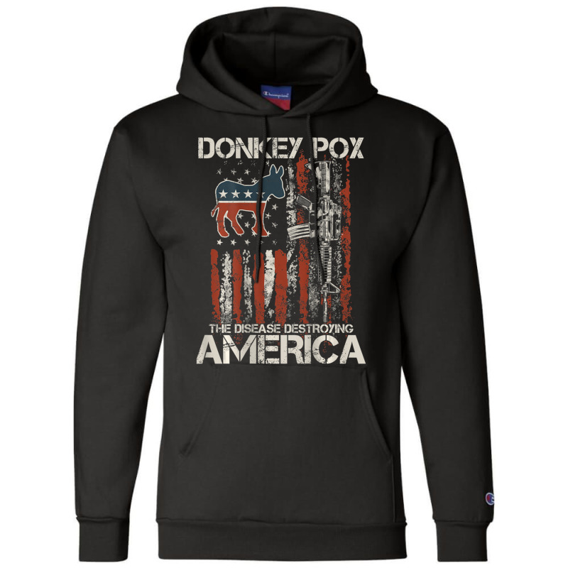 Biden Donkey Pox The Disease Destroying America Back Champion Hoodie | Artistshot