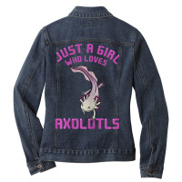 Just A Girl Who Loves Axolotls Gift Mexican Salamander Lover Ladies Denim Jacket | Artistshot