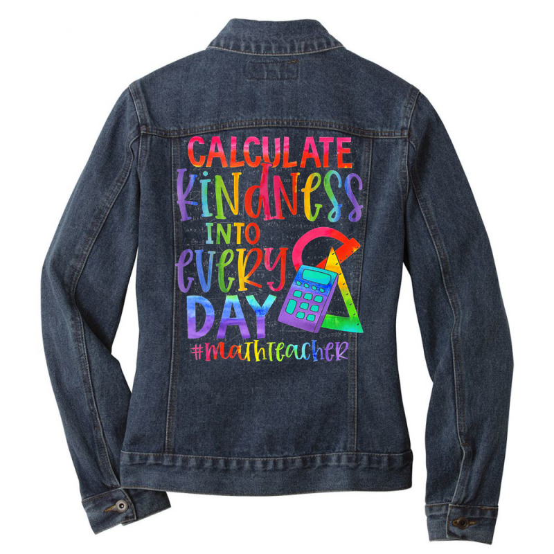 Calculate Kindness Into Everyday Math Teacher Ladies Denim Jacket by cm-arts | Artistshot