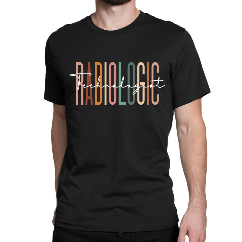 Radiologic Technologist Radiology Xray Rad Tech Classic T-shirt by home12 | Artistshot