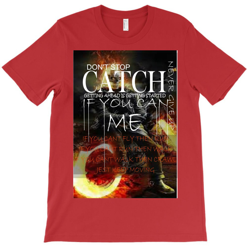 Catch Me T-shirt | Artistshot