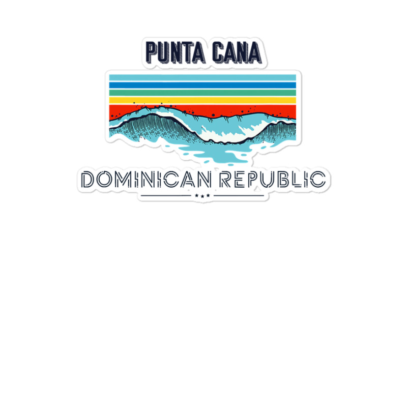 Punta Cana Souvenir   Dominican Republic Reminder T Shirt Sticker | Artistshot