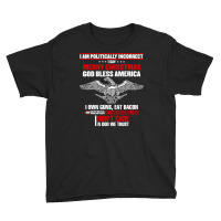 I Am Politically Incorrect I Say Merry Christmas God Bless T Shirt Youth Tee | Artistshot