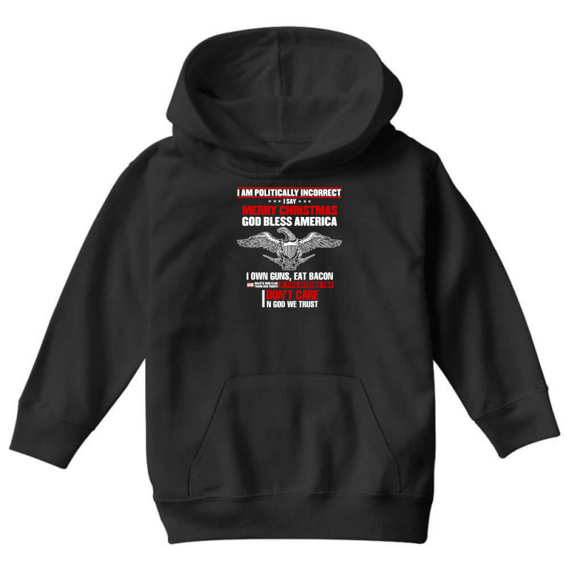 I Am Politically Incorrect I Say Merry Christmas God Bless T Shirt Youth Hoodie | Artistshot