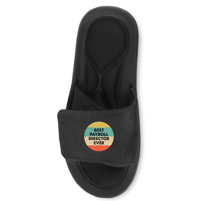 Payroll Director Best Payroll Director Ever Slide Sandal | Artistshot