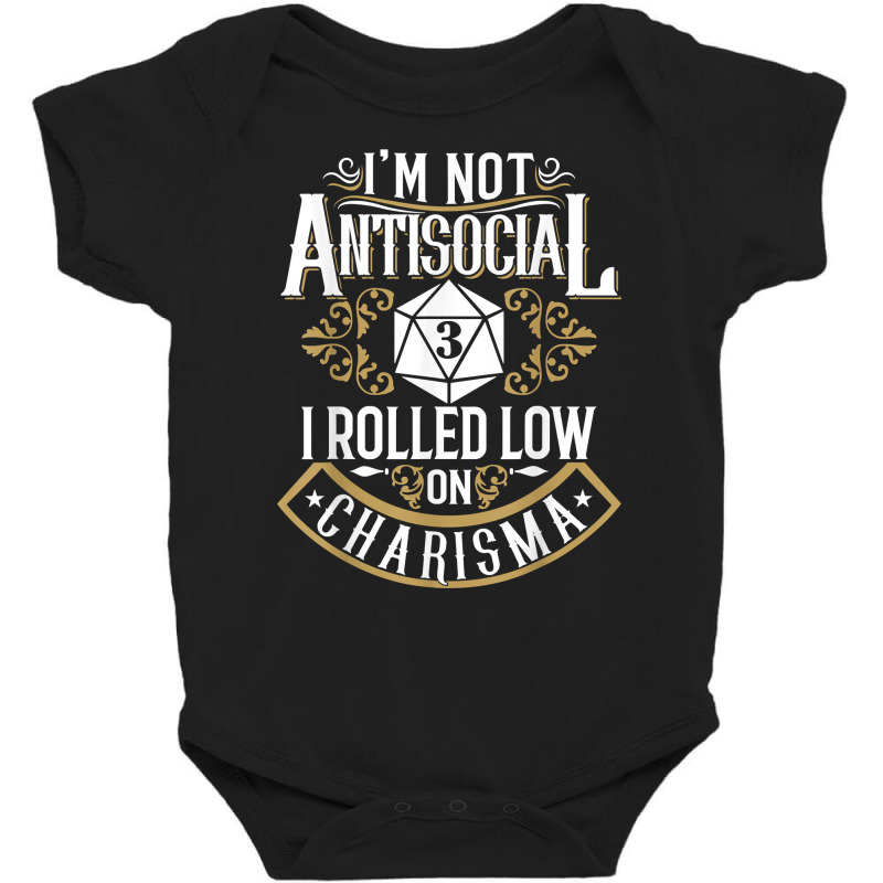 Not Antisocial, Rolled Low Charisma Funny Rpg Loves Dragons T Shirt Baby Bodysuit by cm-arts | Artistshot