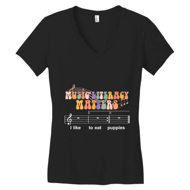 Music Literacy Matters I Like To Eat Puppies Relaxed Fit Women's V-Neck T-Shirt by cm-arts | Artistshot