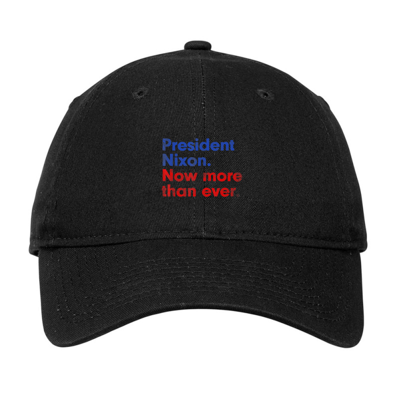 President Nixon Now More Than Ever Distressed Adjustable Cap | Artistshot