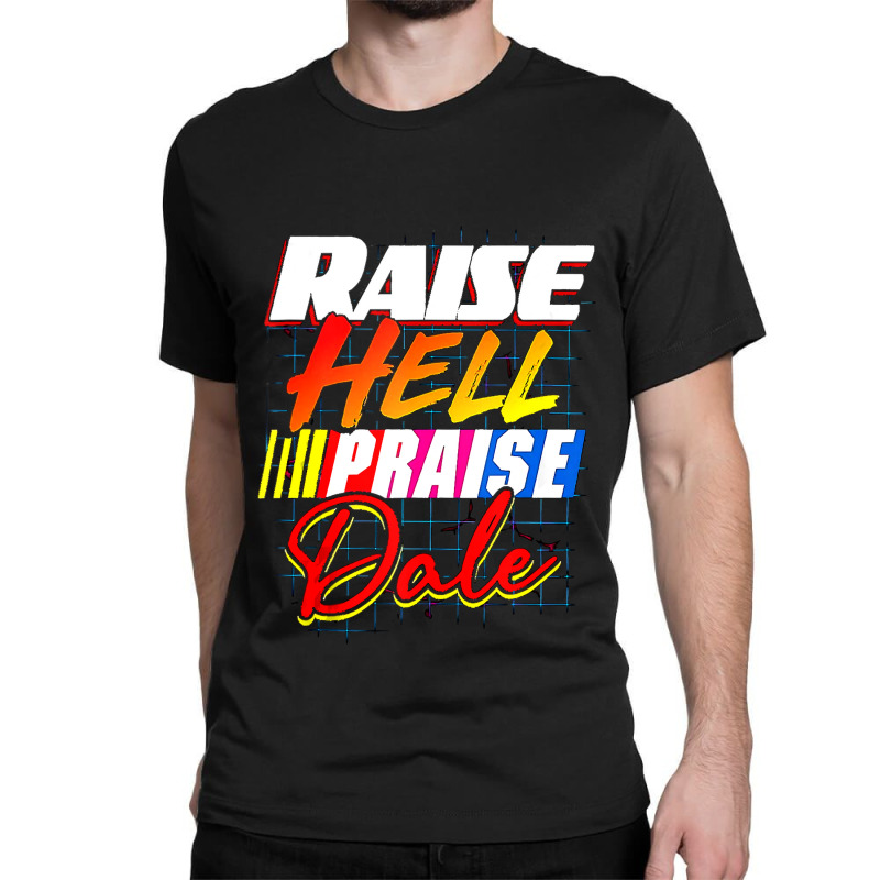 Raise Hell Praise Dale Vintage Classic T-shirt | Artistshot