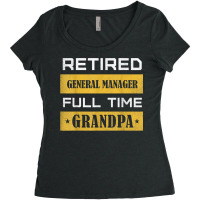 Mens Retired General Manager Full Time Grandpa T Shirt Women's Triblend Scoop T-shirt | Artistshot