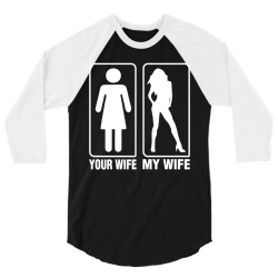 your wife my wife 3/4 Sleeve Shirt | Artistshot