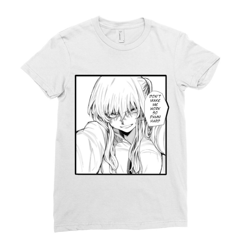 Shikimori-san (don_t Make Me Work So Damn Hard) Ladies Fitted T-Shirt by cm-arts | Artistshot