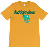 Daddy Kraken T-shirt | Artistshot