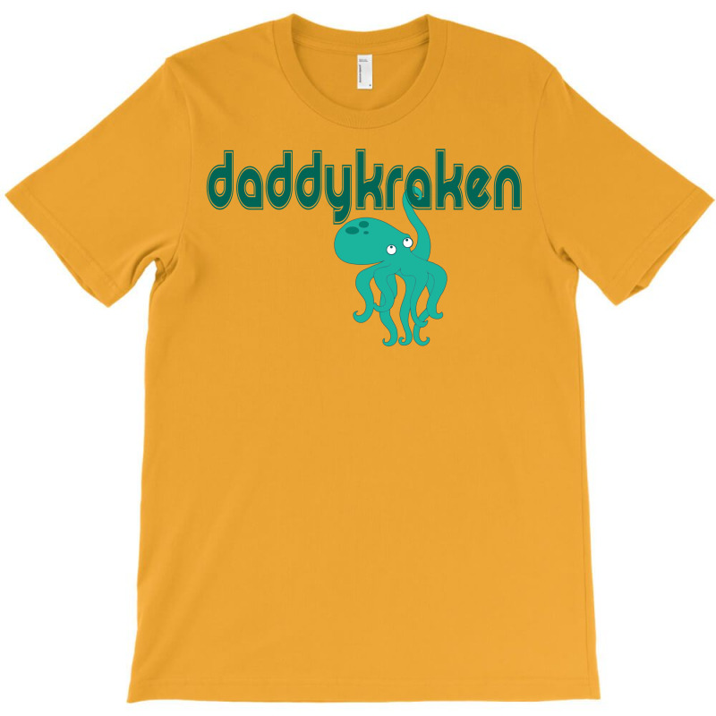 Daddy Kraken T-shirt | Artistshot