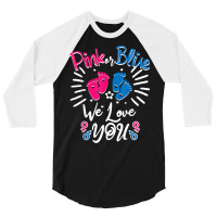 Pink Or Blue We Love You Newborn Boy Girl Gender Reveal 2023 T Shirt 3/4 Sleeve Shirt | Artistshot