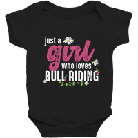 Just A Girl Who Loves Bull Riding Bull Rider Baby Bodysuit | Artistshot