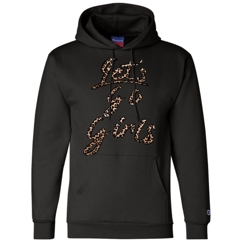 Let's Go Girls Champion Hoodie by home12 | Artistshot