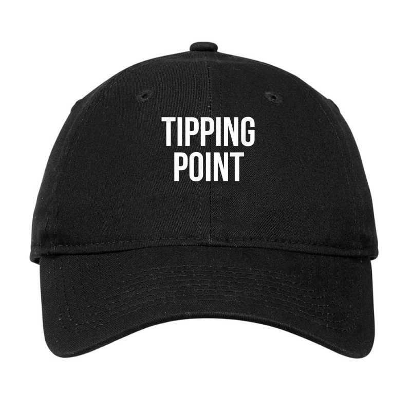 Tipping Point T Shirt Adjustable Cap | Artistshot