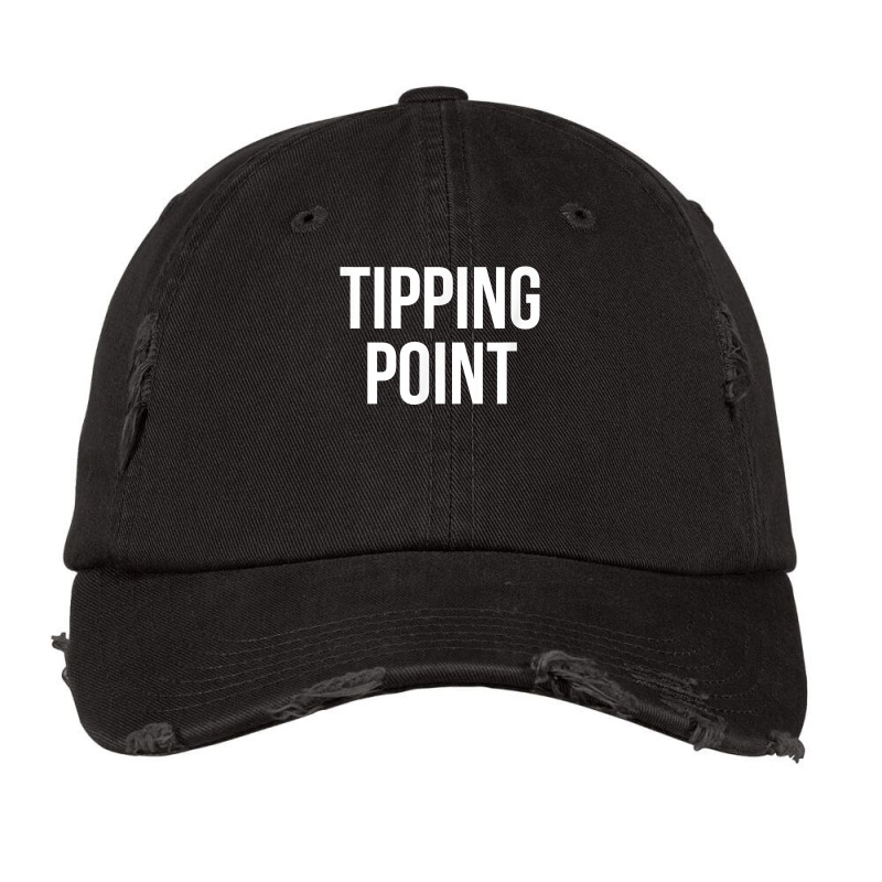 Tipping Point T Shirt Vintage Cap | Artistshot