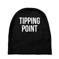 Tipping Point T Shirt Baby Beanies | Artistshot