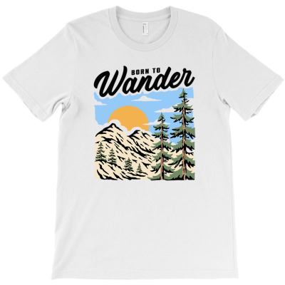 Born To Wander T-shirt Designed By Laylai